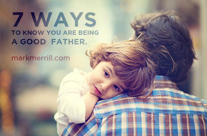 7 ways to know you are being a good dad_thumb